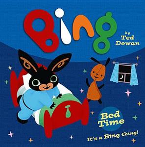 Bing: Bed Time di Ted Dewan edito da HarperCollins Publishers