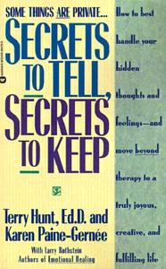 Secrets to Tell, Secrets to Keep di Terry Hunt, Karen Paine-Gernee edito da GRAND CENTRAL PUBL