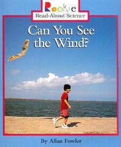 Can You See the Wind? di Allan Fowler edito da Children's Press(CT)