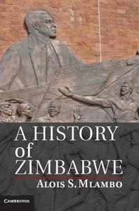 A History of Zimbabwe di Alois S. Mlambo edito da Cambridge University Press