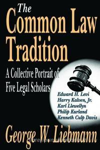 The Common Law Tradition di George Liebmann edito da Taylor & Francis Ltd