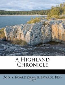 A Highland Chronicle edito da Nabu Press