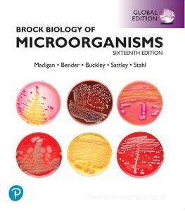 Brock Biology Of Microorganisms, Global Edition di Michael Madigan, Jennifer Aiyer, Daniel Buckley, W. Sattley, David Stahl edito da Pearson Education Limited