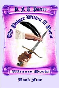 The Power Within a Poem     Book Five di Alliance Poets edito da Lulu.com