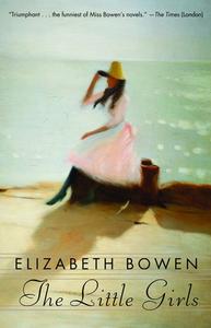The Little Girls di Elizabeth Bowen edito da ANCHOR