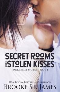Secret Rooms and Stolen Kisses di Brooke St James edito da ELM HILL BOOKS