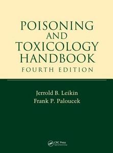 Poisoning And Toxicology Handbook edito da Taylor & Francis Inc