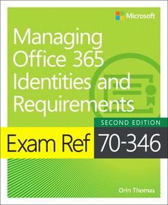 Exam Ref 70-346 Managing Office 365 Identities and Requirements di Orin Thomas edito da Microsoft Press