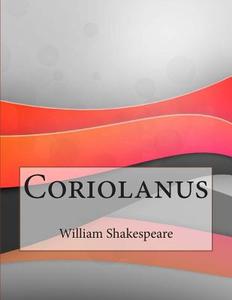 Coriolanus di William Shakespeare edito da Createspace