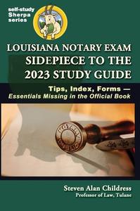 Louisiana Notary Exam Sidepiece to the 2023 Study Guide di Steven Alan Childress edito da Quid Pro, LLC