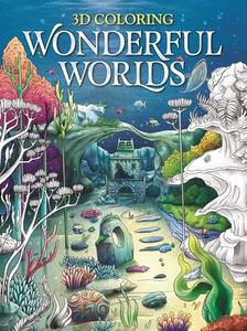 3D Coloring: Wonderful Worlds di Igloobooks edito da IGLOOBOOKS