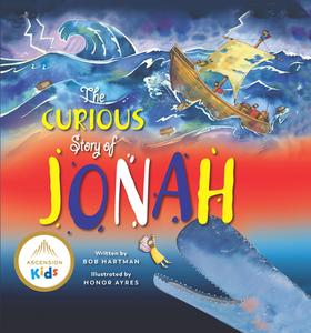 Curious Story of Jonah di Bob Hartman edito da ASCENSION PR