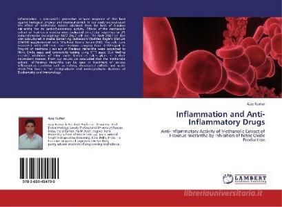 Inflammation and Anti-Inflammatory Drugs di Ajay Kumar edito da LAP Lambert Academic Publishing