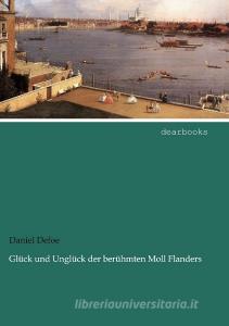 Glück und Unglück der berühmten Moll Flanders di Daniel Defoe edito da dearbooks