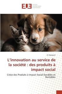 L¿innovation au service de la société : des produits à impact social di A. Hassouni edito da Éditions universitaires européennes