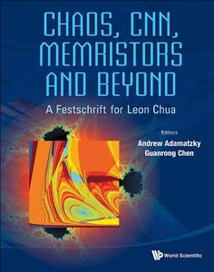 Chaos, CNN, Memristors and Beyond di Andrew Adamatzky, Guanrong Chen edito da World Scientific Publishing Company
