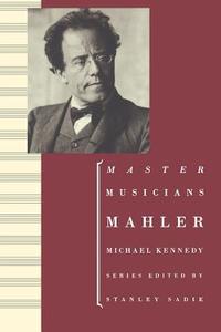 Mahler di Michael Kennedy edito da OUP Oxford