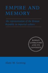 Empire and Memory di Alain M. Gowing edito da Cambridge University Press