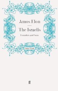 The Israelis di Amos Elon edito da Faber and Faber ltd.