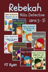 Rebekah - Nina Detective Libros 9-16: Divertida Historias de Misterio Para Nina Entre 9-12 Anos di Pj Ryan edito da Magic Umbrella Publishing
