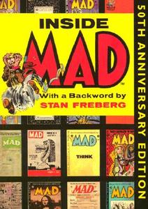 Inside Mad, 50th Anniversary Edition Vol. 3 di Harvey Kurtzman, Mad edito da IBOOKS