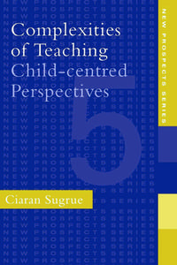 Complexities of Teaching di Ciaran Sugrue edito da Routledge