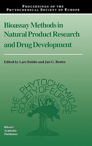 Bioassay Methods in Natural Product Research and Drug Development di Lars Bohlin, Jan G. Bruhn, J. G. Bruhn edito da Springer