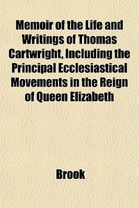 Memoir Of The Life And Writings Of Thoma di Brook edito da General Books