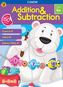 I Know Addition & Subtraction di Brighter Child, Carson-Dellosa Publishing edito da BRIGHTER CHILD