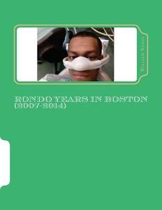 Rondo Years in Boston (2007-2014) di William Russo edito da Createspace