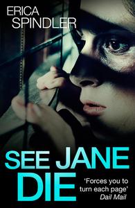 See Jane Die di Erica Spindler edito da HarperCollins Publishers