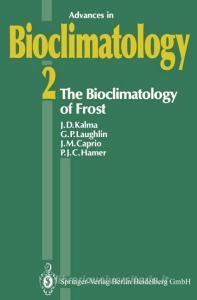 The Bioclimatology of Frost edito da Springer Berlin Heidelberg