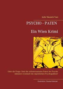 Psycho-Paten. Ein Wien Krimi di Julie Nezami-Tavi edito da Books on Demand