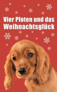 Vier Pfoten und das Weihnachtsglück di Petra Schier edito da Books on Demand