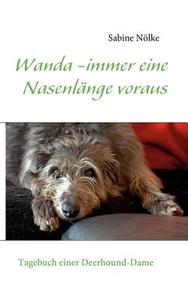 Wanda - immer eine Nasenlänge voraus di Sabine Nölke edito da Books on Demand