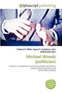 Michael Woods (politician) di #Benoit Knutr edito da Vdm Publishing House