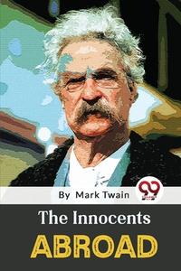 The Innocents Abroad di Mark Twain edito da DOUBLE 9 BOOKSLLP