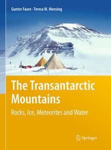 The Transantarctic Mountains di Gunter Faure, Teresa M. Mensing edito da Springer