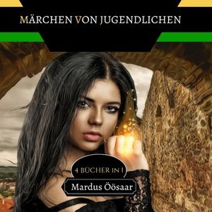 Märchen von Jugendlichen di Mardus Öösaar edito da Creative Arts Management OÜ