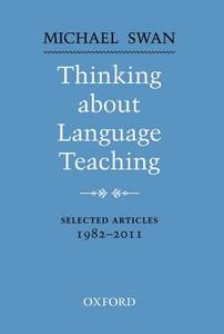 Thinking about Language Teaching di Michael Swan edito da Oxford University Press