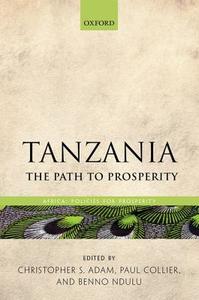 Tanzania: The Path to Prosperity edito da PAPERBACKSHOP UK IMPORT