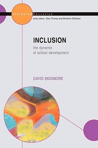 Inclusion: The Dynamic of School Development di David Skidmore edito da McGraw-Hill Education