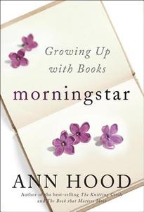 Morningstar di Ann Hood edito da WW Norton & Co