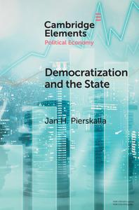 Democratization And The State di Jan Henryk Pierskalla edito da Cambridge University Press