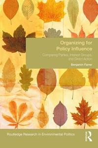 Organizing for Policy Influence di Benjamin Farrer edito da Taylor & Francis Ltd