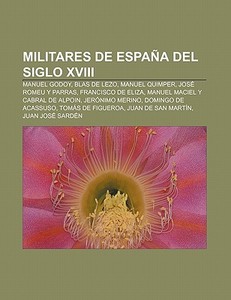 Militares de España del siglo XVIII di Source Wikipedia edito da Books LLC, Reference Series