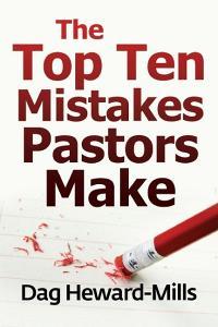 The Top Ten Mistakes Pastors Make di Dag Heward-Mills edito da Parchment House