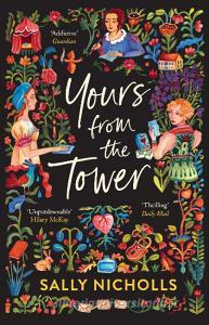 Yours From the Tower di Sally Nicholls edito da Andersen Press