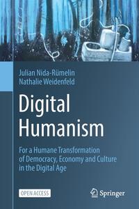 Digital Humanism di Julian Nida-Rumelin, Nathalie Weidenfeld edito da Springer International Publishing AG