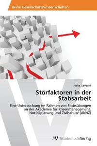 Störfaktoren in der Stabsarbeit di Anika Garrecht edito da AV Akademikerverlag